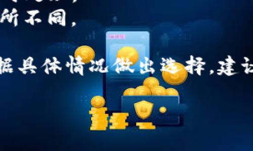 钱包的转账手续费通常因平台和转账方式的不同而有所差异。具体来说，TP钱包（TokenPocket）在转账时所收取的手续费主要与以下几个因素有关：

1. **转账金额**：一般而言，转账金额越大，手续费在某些情况下可能会有不同的计算方式。
2. **区块链网络**：不同的区块链网络（如Ethereum、BSC等）在手续费上也会有较大差异，因为每个网络的拥堵情况和手续费机制都不同。
3. **网络拥堵情况**：在网络拥堵时，手续费可能会相应提高，以确保交易能够被及时处理。
4. **Token类型**：不同的加密货币（如ETH、BEP20代币等）的转账手续费可能会有所不同。

一般情况下，在TP钱包进行转账时，手续费会在确认转账之前显示出来，用户可以根据具体情况做出选择。建议用户在实际操作前，查看TP钱包的官方说明或咨询客服，以获取最新的手续费信息。

如果你需要更具体的信息，建议访问TP钱包的官方网站或社区获取最新更新。