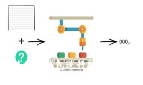 优质
如何使用TP钱包进行挖矿：全面指南
